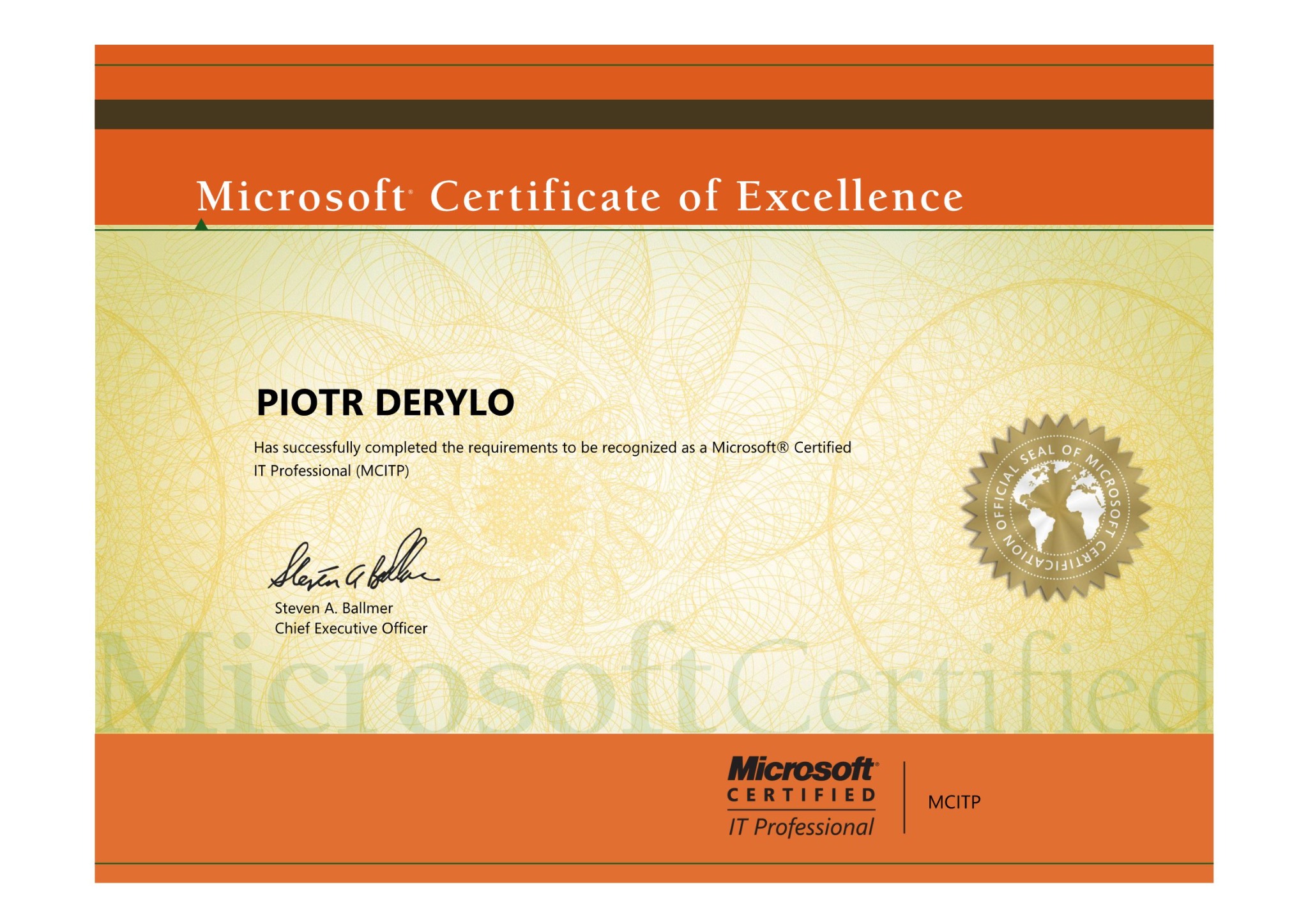Certyfikat Microsoft Certificate of Excellence dla Piotra Deryło, potwierdzający uzyskanie tytułu Microsoft Certified IT Professional (MCITP), podpisany przez Stevena A. Ballmera.