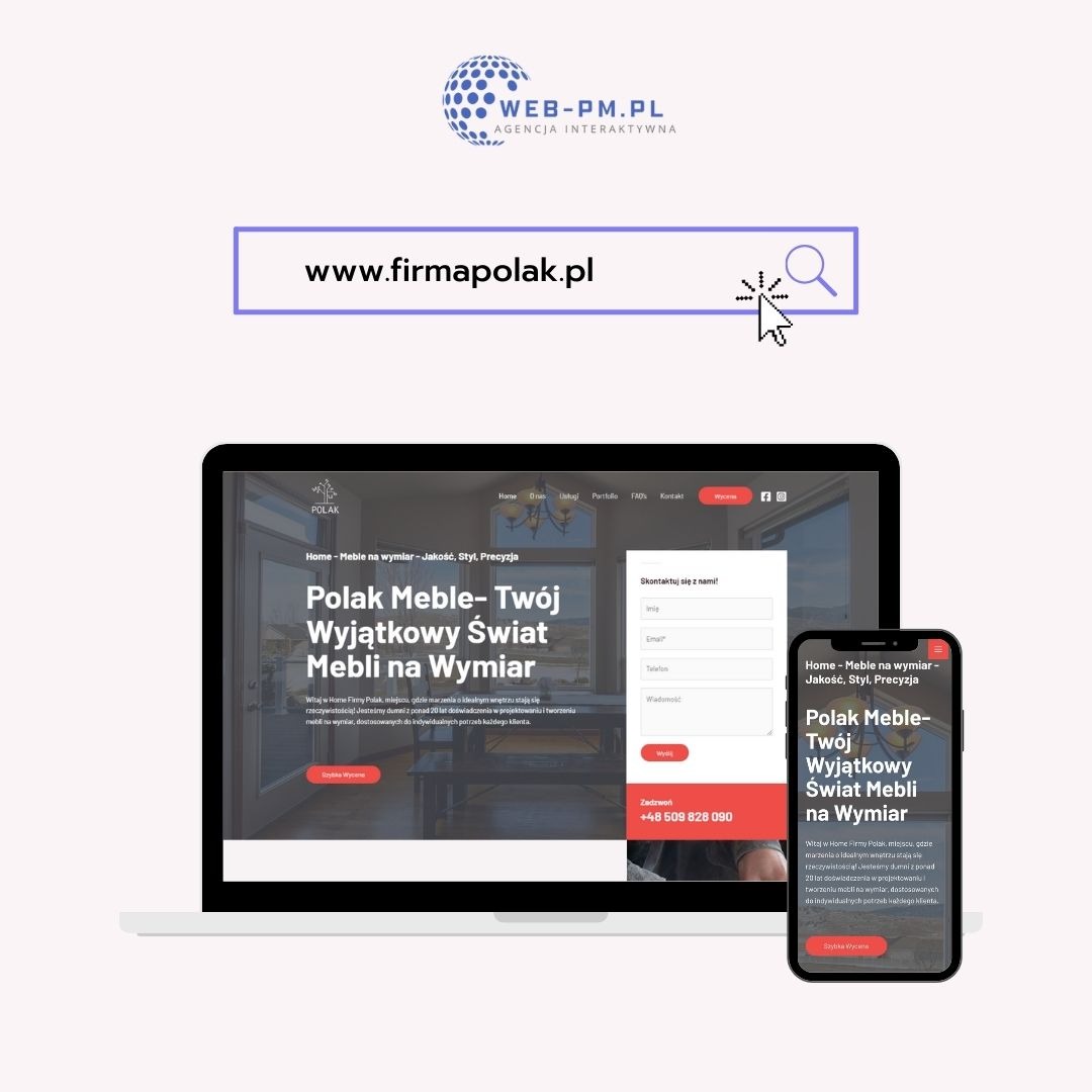 Laptop i smartfon wyświetlające stronę internetową firmy meblarskiej 'Polak Meble' z formularzem kontaktowym i hasłem 'Twój Wyjątkowy Świat Mebli na Wymiar', widoczne logo agencji interaktywnej...