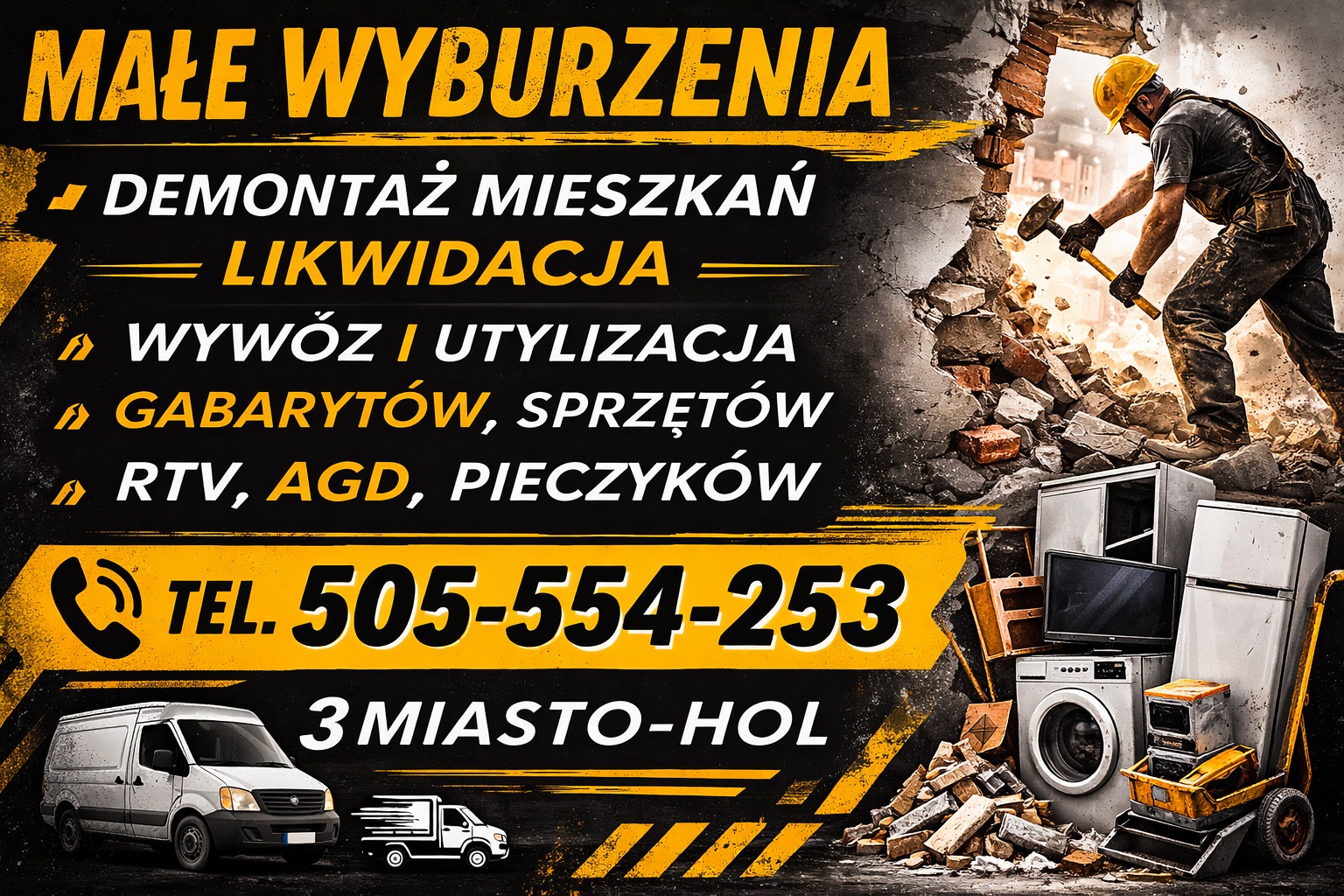Grafika: Małe wyburzenia, demontaż mieszkań, likwidacja, wywóz i utylizacja gabarytów, sprzętów RTV/AGD. Kontakt: 505-554-253, 3Miasto-HOL. Pracownik z młotem.