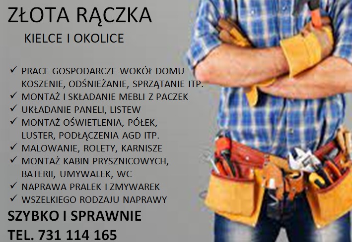 Ogłoszenie usług Złotej Rączki z Kielc i okolic, oferującej prace gospodarcze, montaż mebli, układanie paneli, montaż oświetlenia, malowanie, montaż kabin prysznicowych, naprawę pralek i zmywarek...
