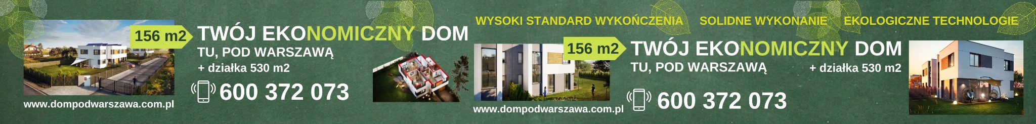 Baner reklamowy z wizualizacjami nowoczesnych domów o powierzchni 156m2 pod Warszawą, oferujących wysoki standard wykończenia i ekologiczne technologie, z podanym numerem telefonu i adresem strony...