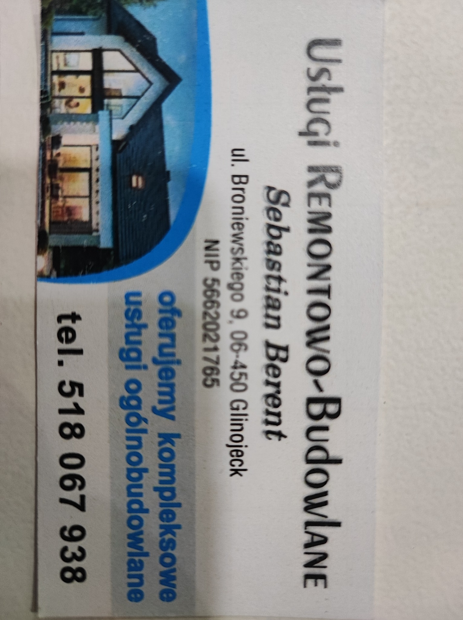 Wizytówka firmy remontowo-budowlanej Sebastian Berent z adresem, numerem NIP i telefonem, oferującej kompleksowe usługi ogólnobudowlane, z graficznym przedstawieniem domu.