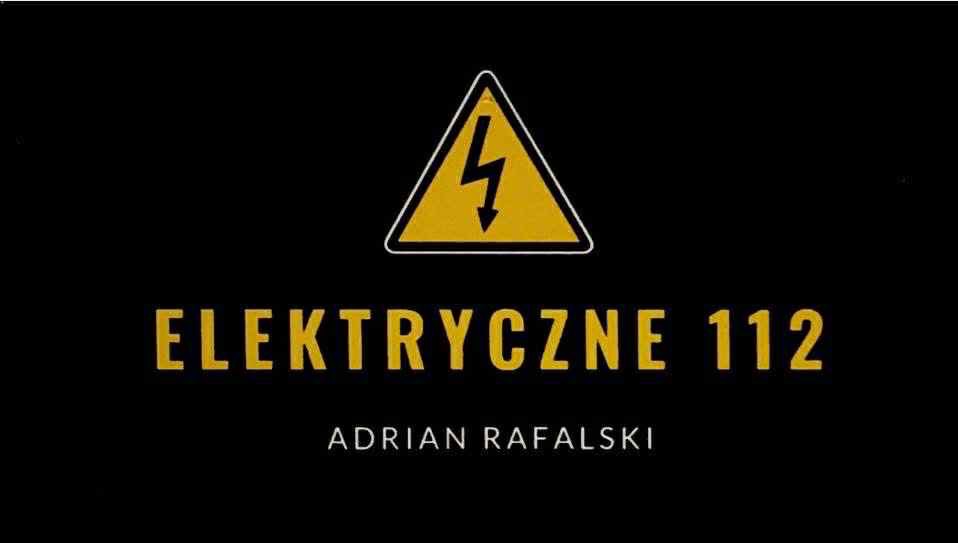 Grafika z żółtym symbolem ostrzegawczym wysokiego napięcia, napisem 'ELEKTRYCZNE 112' i imieniem Adrian Rafalski na czarnym tle.