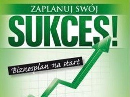 Okładka książki z napisem 'Zaplanuj swój sukces!' i strzałką skierowaną w górę, z hasłem 'Biznesplan na start' na zielonym tle.