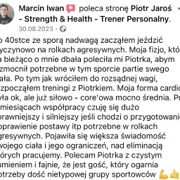 Piotr Jaroś Strength & Health - Zrzut ekranu z Facebooka, opinia Marcina o trenerze personalnym Piotrze Jarosiu, który pomógł mu wzmocnić ciało i poprawić postawę do jazdy na rolkach agresywnych.