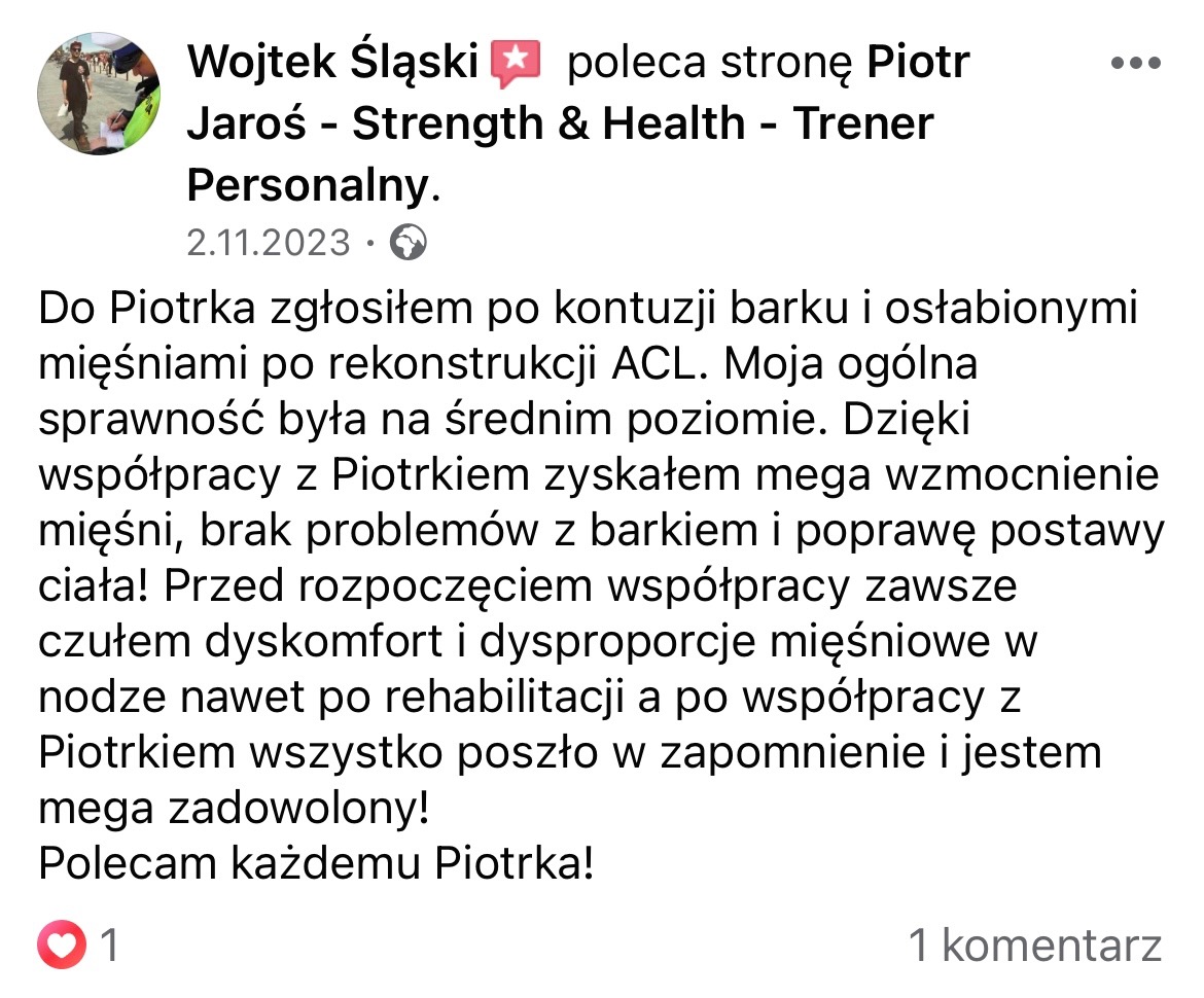Zrzut ekranu z Facebooka przedstawiający pozytywną opinię Wojtka Śląskiego o trenerze personalnym Piotrze Jarosiu, dotyczącą wzmocnienia mięśni, poprawy postawy i ustąpienia dyskomfortu po kontuzji...