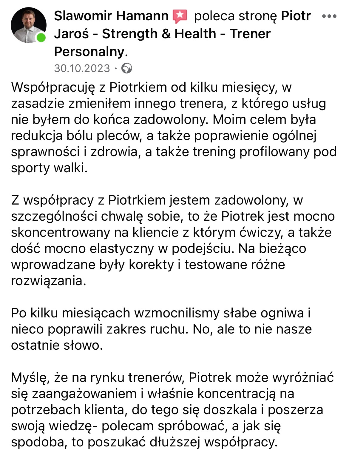 Zrzut ekranu z Facebooka z opinią Sławomira Hamanna polecającego trenera personalnego Piotra Jarosa z Katowic, który koncentruje się na potrzebach klienta i treningu profilowanym pod sporty walki.