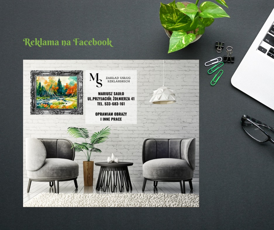 Grafika reklamowa na Facebooku przedstawiająca aranżację wnętrza z obrazem w ozdobnej ramie, informująca o usługach oprawy obrazów zakładu szklarskiego Mariusza Saulo, z elementami biurka: laptop...