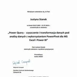 Certyfikat ukończenia szkolenia z zakresu Power Query, czyszczenia i transformacji danych pod analizy danych z wykorzystaniem PowerPivot dla MS Excel i Power BI, wydany przez Comarch Szkolenia...