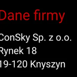 Dane firmy ConSky Sp. z o.o. z adresem Rynek 18, 19-120 Knyszyn, nazwa 'Dane firmy' zapisana czerwonym kolorem na czarnym tle.
