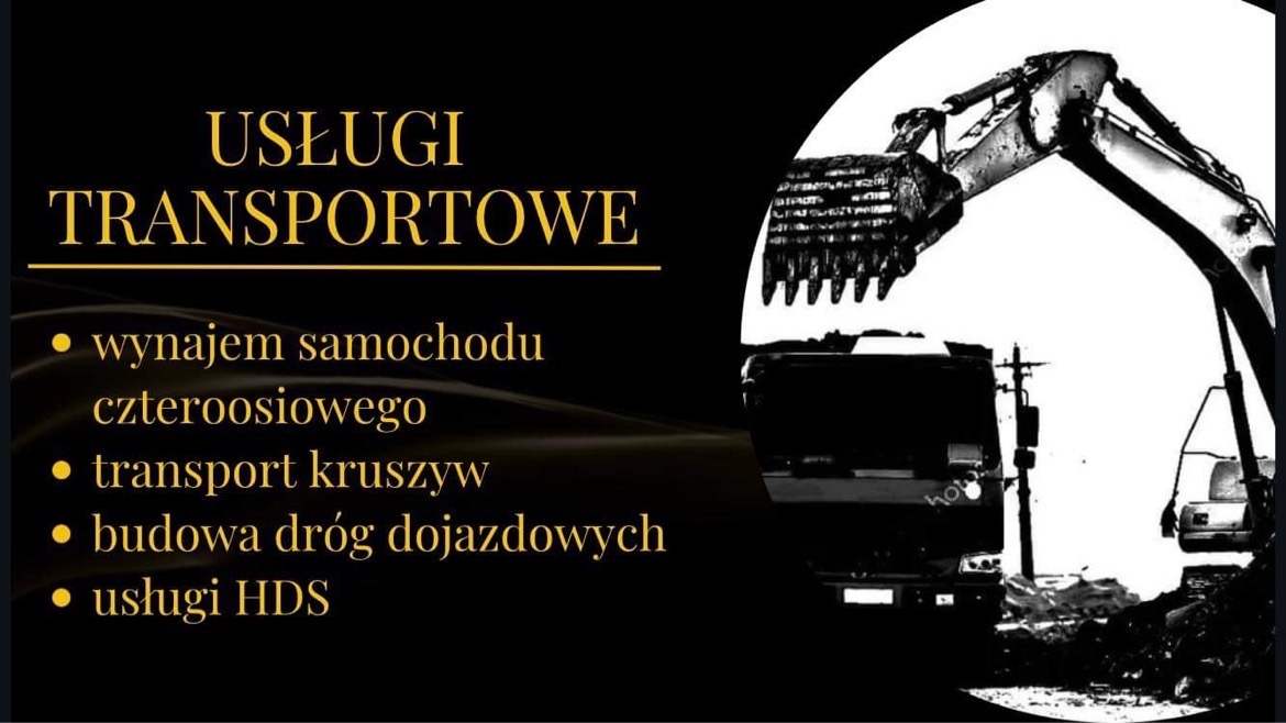 Grafika reklamowa z sylwetkami koparki i ciężarówki na tle napisu 'Usługi Transportowe' oraz listą usług: wynajem samochodu czteroosiowego, transport kruszyw, budowa dróg dojazdowych, usługi HDS.