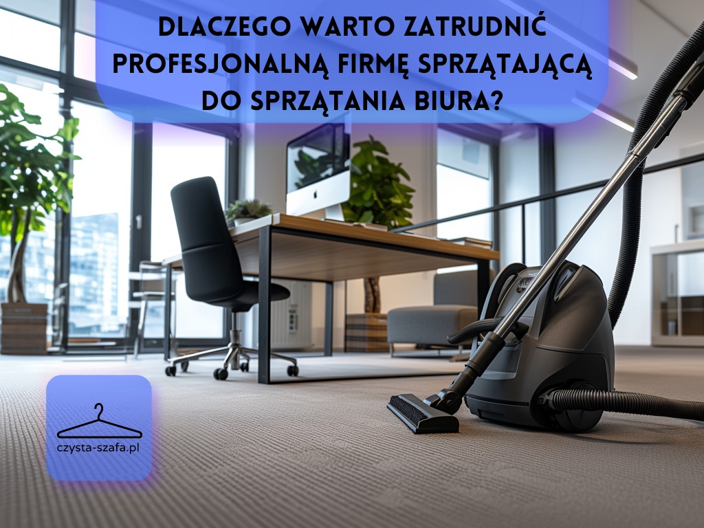 Grafika prezentująca odkurzacz w biurze, z tekstem 'Dlaczego warto zatrudnić profesjonalną firmę sprzątającą do sprzątania biura?', w tle biurko z komputerem i roślina doniczkowa, w lewym dolnym...