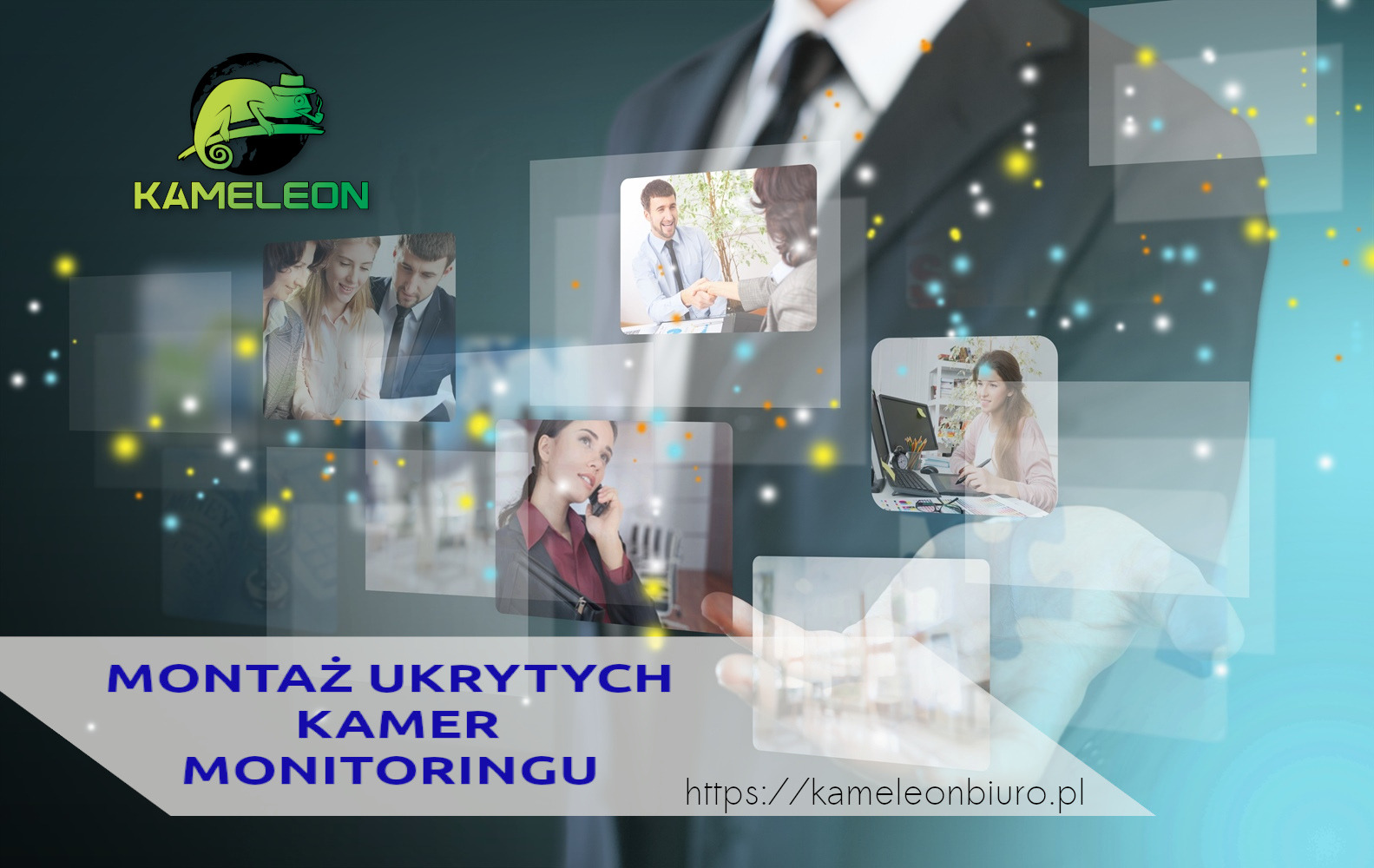 Mężczyzna w garniturze na grafice reklamowej firmy Kameleon, prezentującej montaż ukrytych kamer monitoringu, z logo firmy w lewym górnym rogu i adres strony internetowej w prawym dolnym rogu...