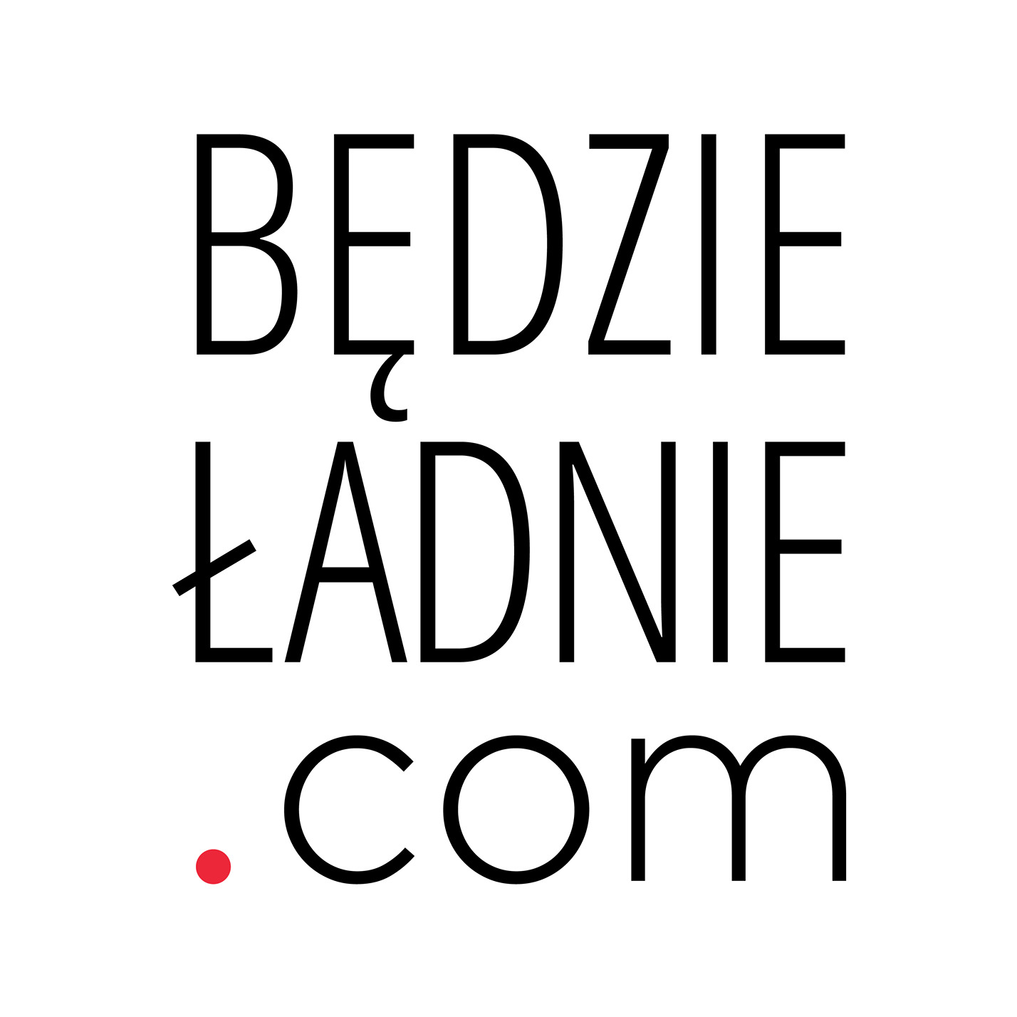 Tekst graficzny z napisem 'BĘDZIE ŁADNIE .COM' w czerni na białym tle, z czerwoną kropką przed '.COM'.