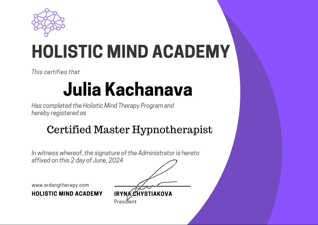 Certyfikat ukończenia programu Holistic Mind Therapy dla Julii Kachanavy, zarejestrowanej jako Certified Master Hypnotherapist, wydany przez Holistic Mind Academy, podpisany przez Irynę Chystiakovą...