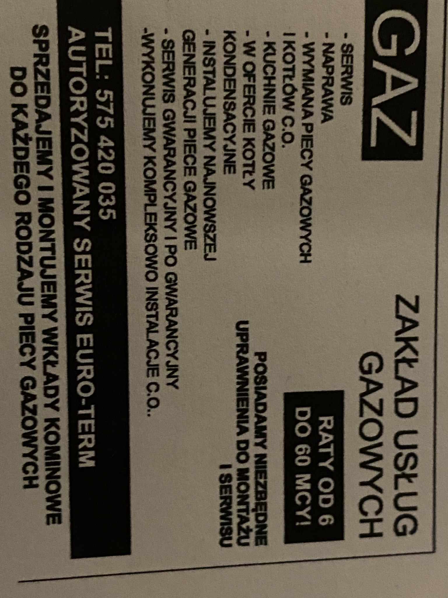Ogłoszenie Zakładu Usług Gazowych oferującego serwis, naprawę, wymianę pieców gazowych i kotłów CO, kuchnie gazowe, kotły kondensacyjne, montaż pieców gazowych nowej generacji, serwis gwarancyjny...