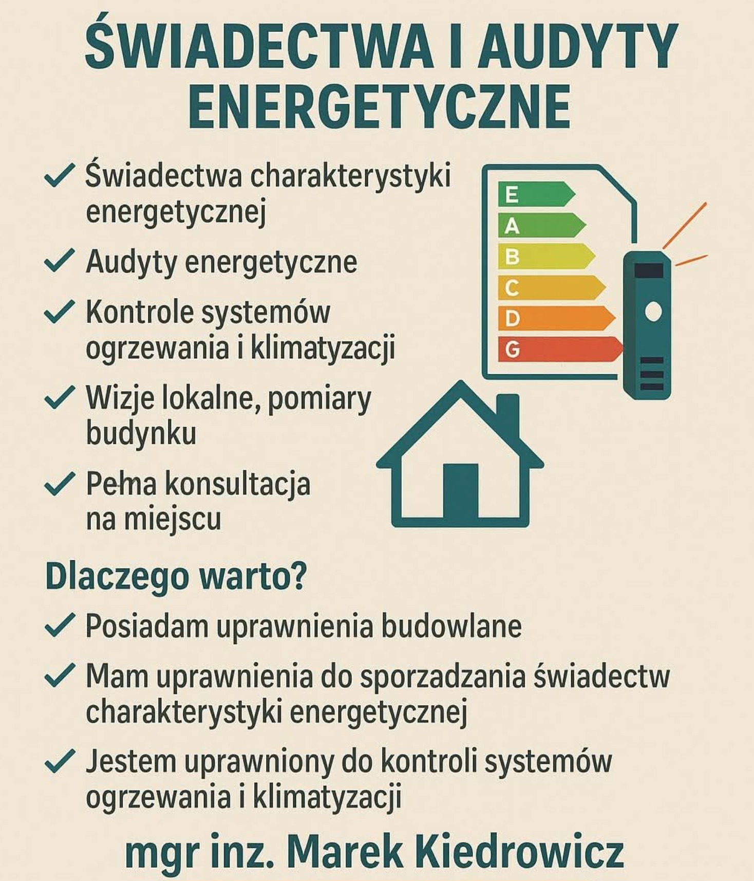 Świadectwa i audyty energetyczne: charakterystyka, kontrole systemów, wizje lokalne, konsultacje. Uprawnienia budowlane mgr inż. Marek Kiedrowicz.