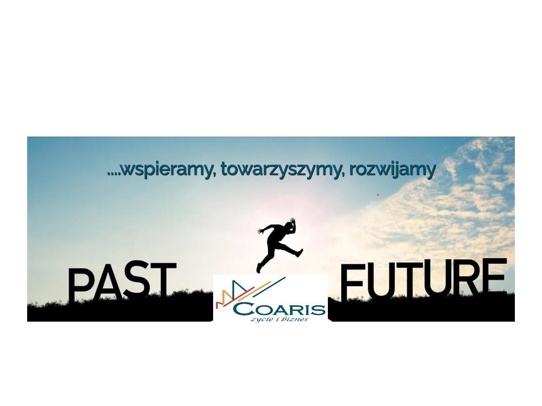 Sylwetka osoby skaczącej pomiędzy napisem PAST a FUTURE na tle nieba, z hasłem 'wspieramy, towarzyszymy, rozwijamy' i logo firmy Coaris