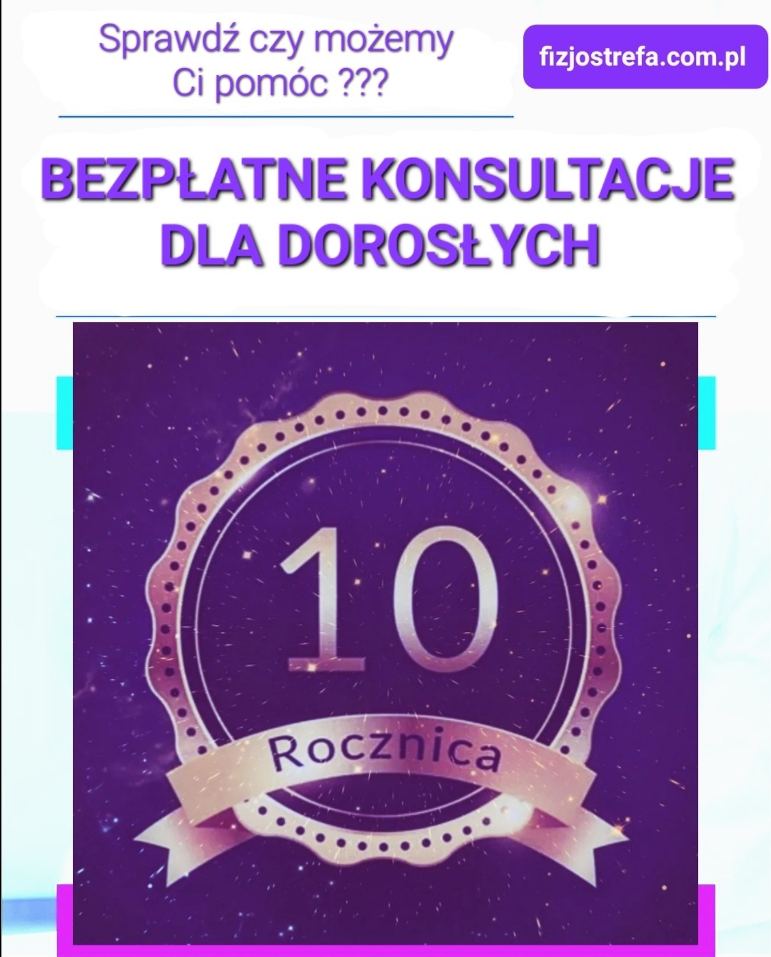 Grafika promocyjna z informacją o darmowych konsultacjach dla dorosłych i 10 rocznicy firmy fizjostrefa.com.pl.