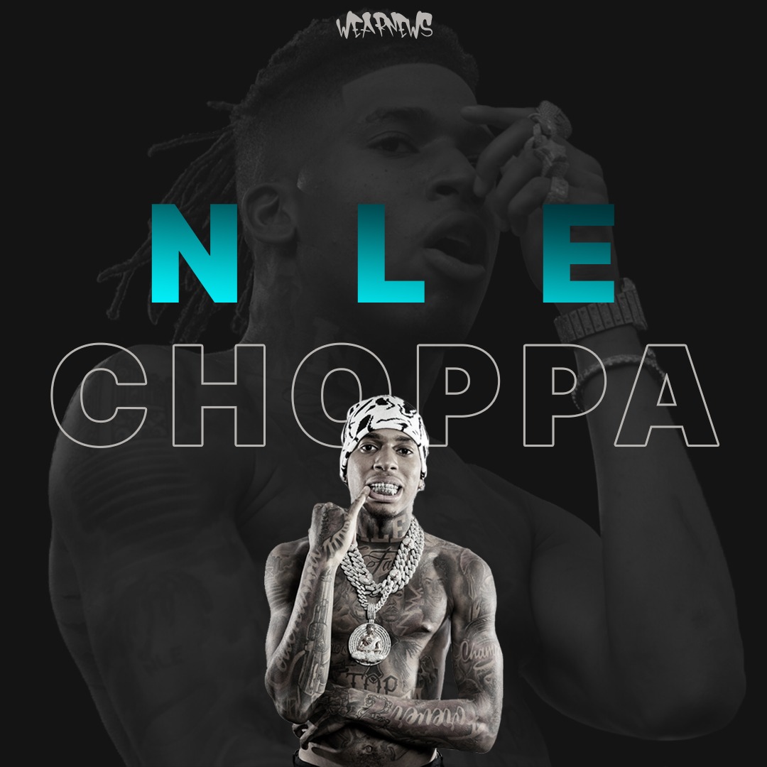 Grafika promocyjna rapera NLE Choppa z widocznymi tatuażami, biżuterią i charakterystycznym nakryciem głowy, na czarnym tle z dużym napisem jego imienia.