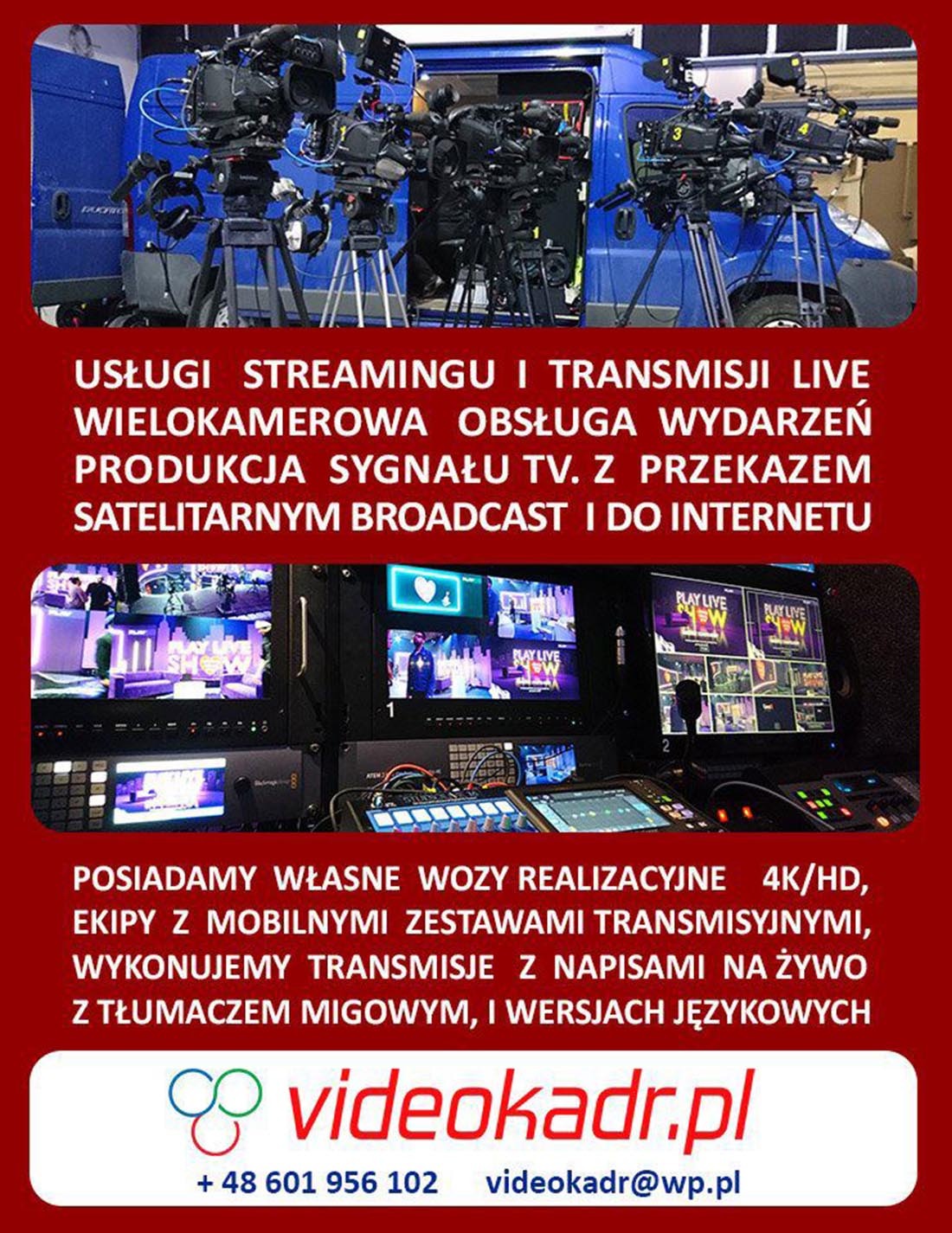 Wielokamerowy wóz transmisyjny z monitorami podglądowymi i zestawem kamer na statywach, gotowy do transmisji na żywo.