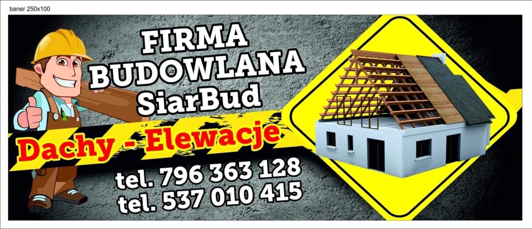 Baner reklamowy firmy budowlanej SiarBud z uśmiechniętym robotnikiem niosącym deskę, wizualizacją domu w trakcie budowy dachu oraz danymi kontaktowymi.