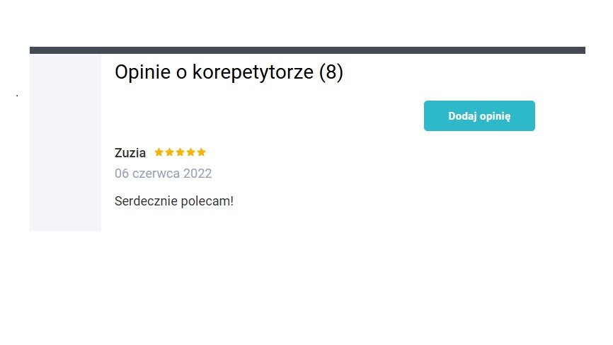 Zrzut ekranu z pozytywną opinią o korepetytorze, wystawioną przez Zuzię 6 czerwca 2022, z oceną pięciogwiazdkową i tekstem 'Serdecznie polecam!', obok przycisk 'Dodaj opinię'.