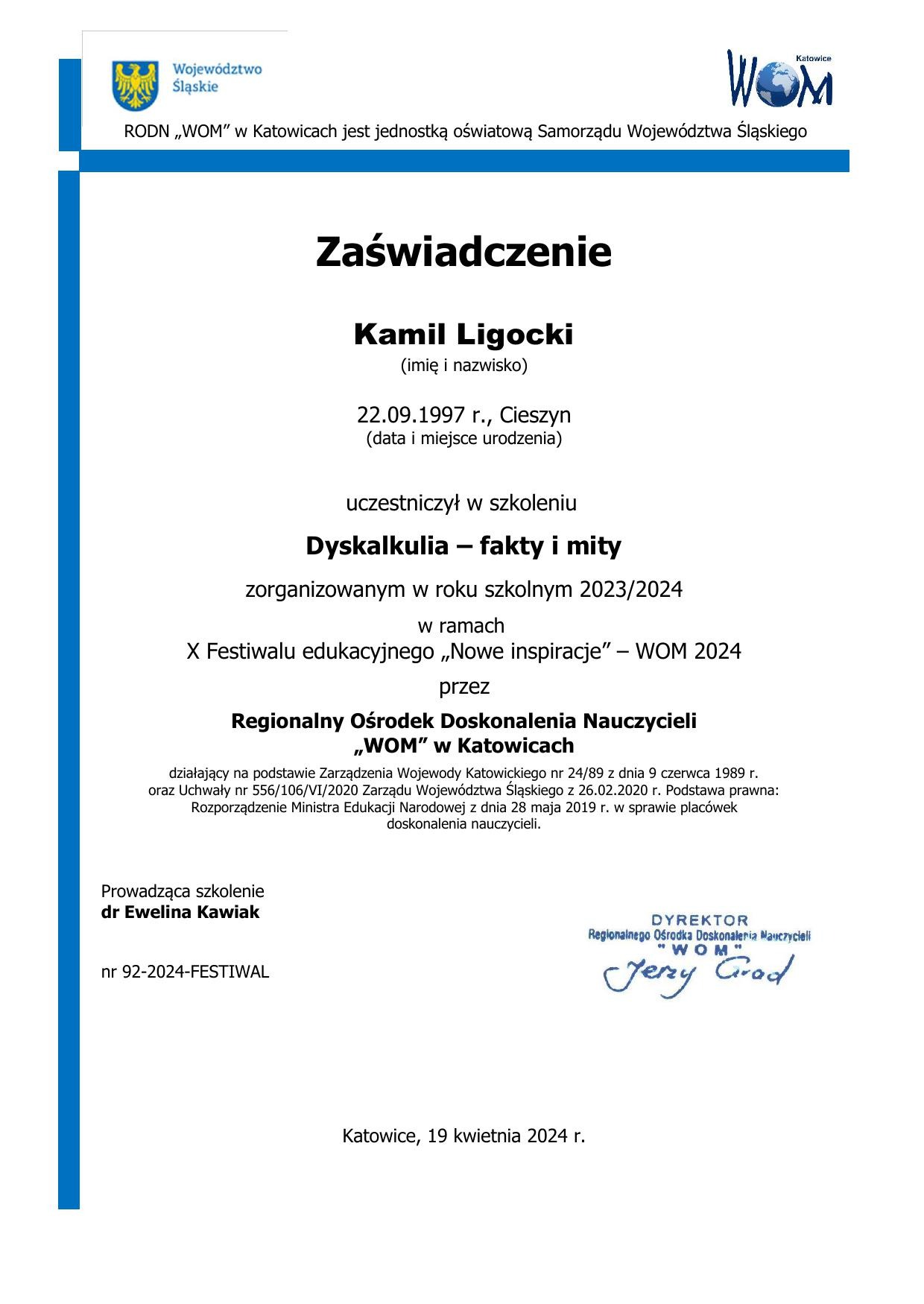 Skan zaświadczenia o ukończeniu szkolenia 'Dyskalkulia – fakty i mity' zorganizowanego przez Regionalny Ośrodek Doskonalenia Nauczycieli 'WOM' w Katowicach, wydane dla Kamila Ligockiego.
