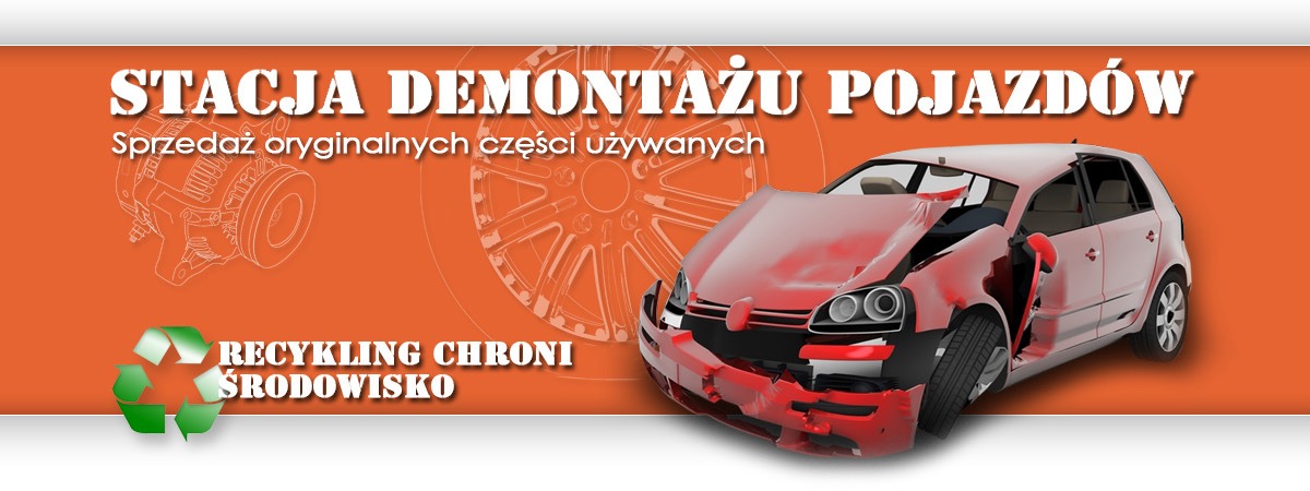 Grafika reklamowa: tekst 'Stacja Demontażu Pojazdów. Sprzedaż oryginalnych części używanych', zniszczony czerwony samochód, grafika silnika i felgi oraz logo recyklingu na pomarańczowym tle.