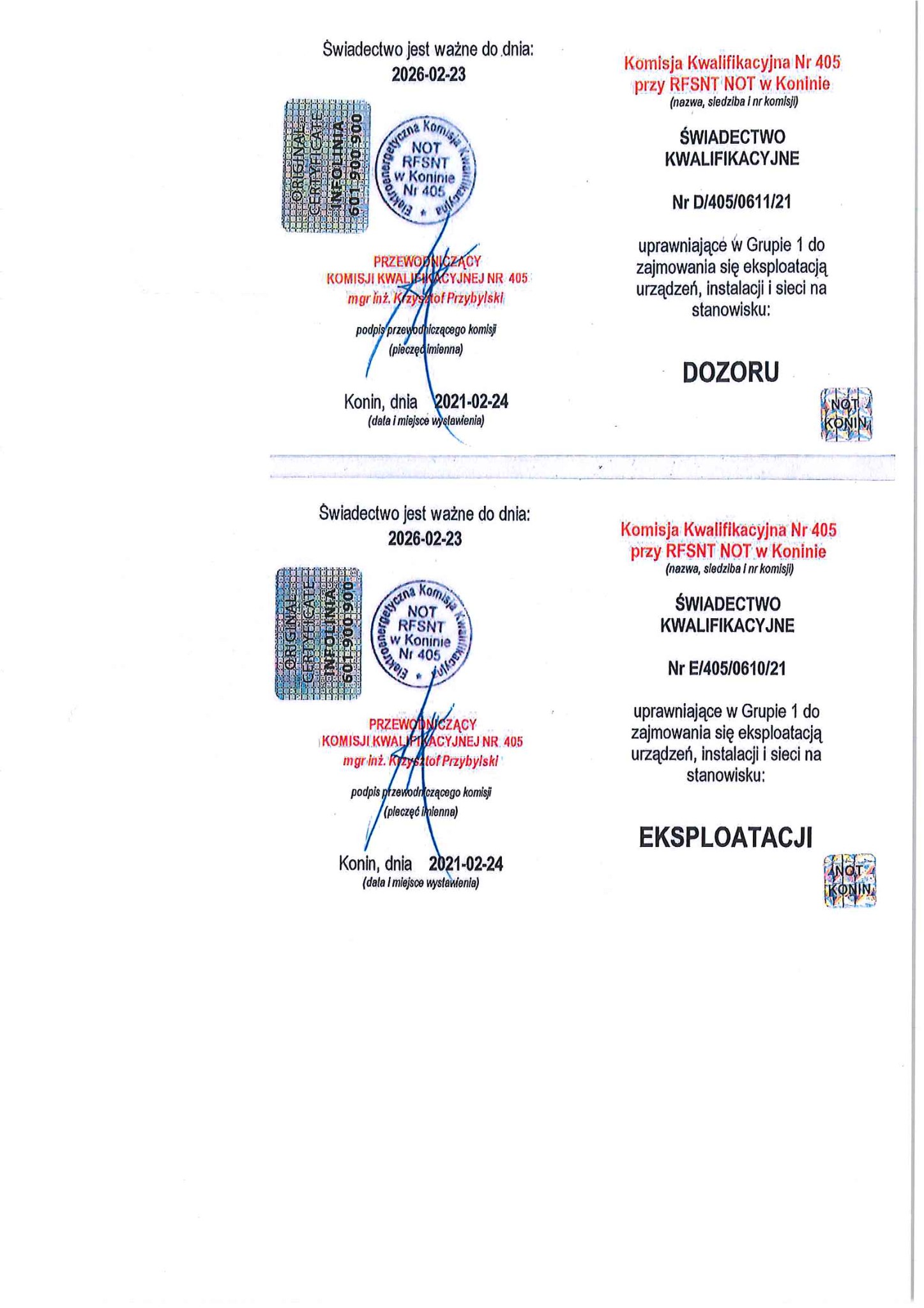 Skan dwóch świadectw kwalifikacyjnych Komisji Kwalifikacyjnej Nr 405 przy RFSNT NOT w Koninie, uprawniających do zajmowania się eksploatacją urządzeń, instalacji i sieci, z datą ważności...