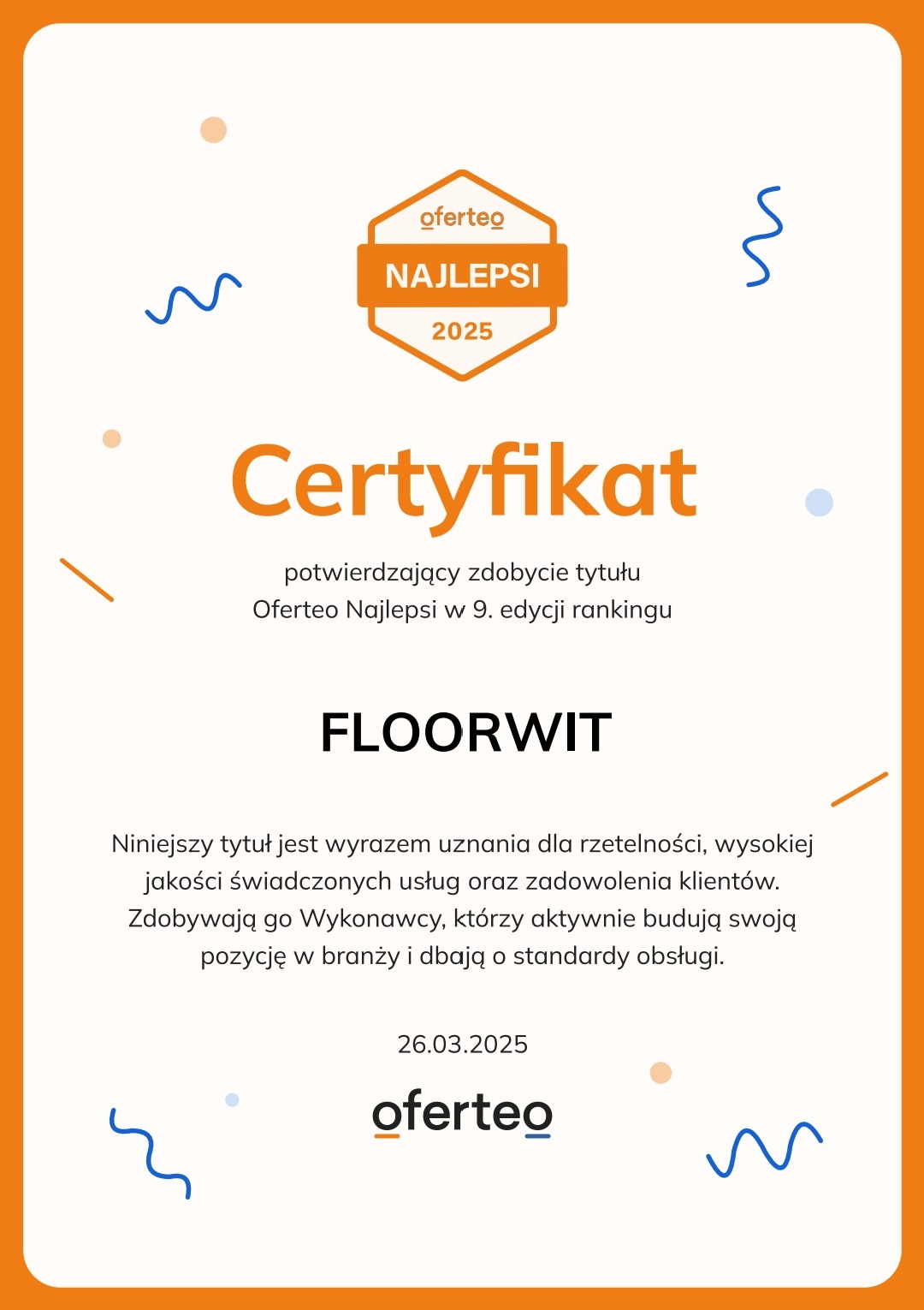 Certyfikat Oferteo Najlepsi 2025 dla firmy FLOORWIT za rzetelność i wysoką jakość świadczonych usług, prezentowany na białym tle z pomarańczową ramką i logo Oferteo.