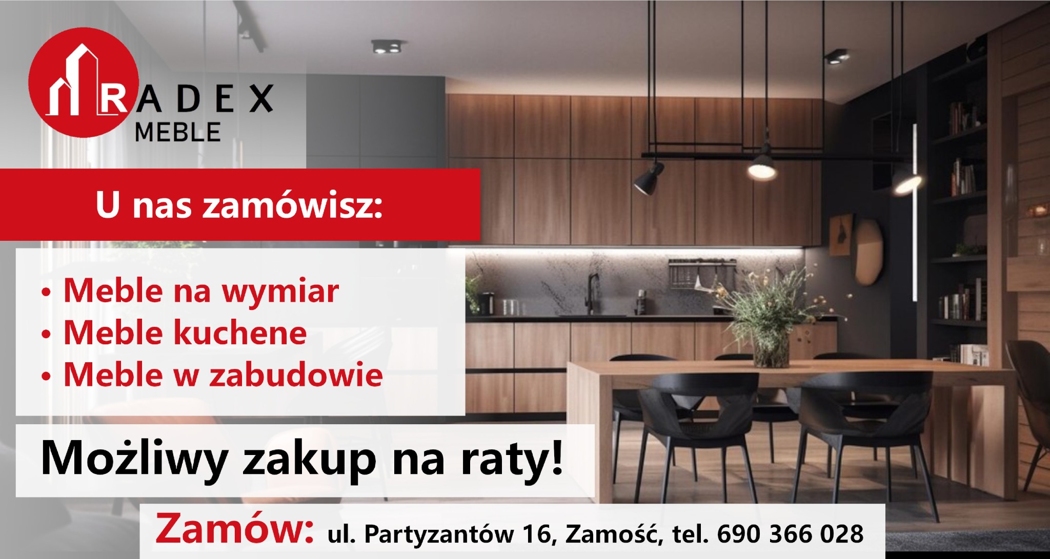 Aranżacja wnętrza z drewnianą zabudową kuchenną i stołem jadalnym, logo firmy Radex Meble w lewym górnym rogu, informacja o meblach na wymiar i możliwości zakupu na raty.