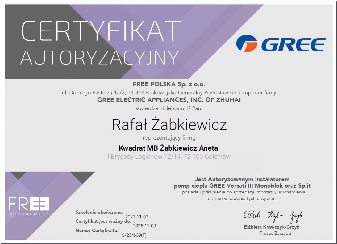 Certyfikat autoryzacyjny dla Rafała Żabkiewicza, reprezentującego firmę Kwadrat MB Żabkiewicz Aneta, jako autoryzowanego instalatora pomp ciepła GREE Versati III Monoblok oraz Split, z logo GREE...