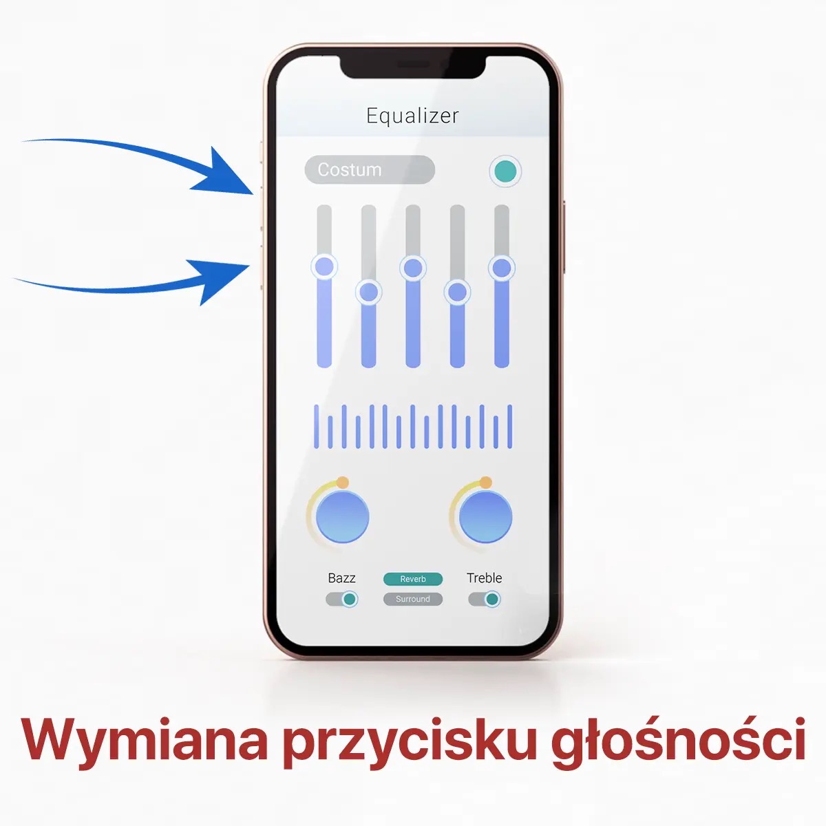 Smartfon z aplikacją equalizera wyświetloną na ekranie; strzałki wskazują na boczne przyciski głośności, sugerując naprawę lub wymianę.