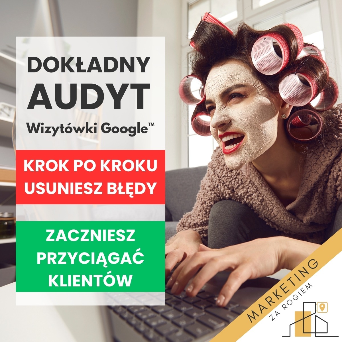 Kobieta z maseczką na twarzy i wałkami na włosach, siedząca przed laptopem z tekstem 'Dokładny audyt Wizytówki Google', 'Krok po kroku usuniesz błędy', 'Zaczniesz przyciągać klientów', obok logo...