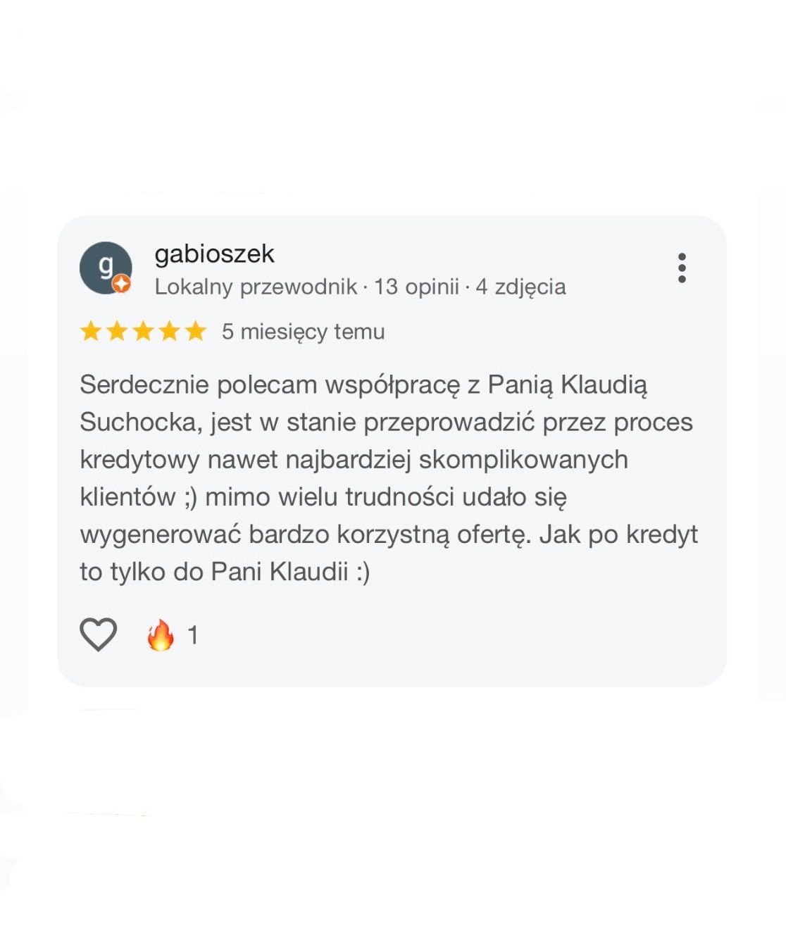 Opinia klienta polecająca współpracę z Panią Klaudią Suchocką w zakresie kredytów. Tekst podkreśla jej skuteczność w generowaniu korzystnych ofert.
