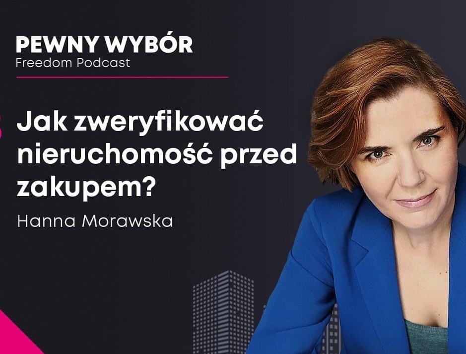 Okładka podcastu 'Pewny Wybór' z portretem Hanny Morawskiej i pytaniem: Jak zweryfikować nieruchomość przed zakupem?