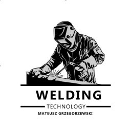 Welding Technology Mateusz Grzegorzewski - Obróbka Metali Raciąż