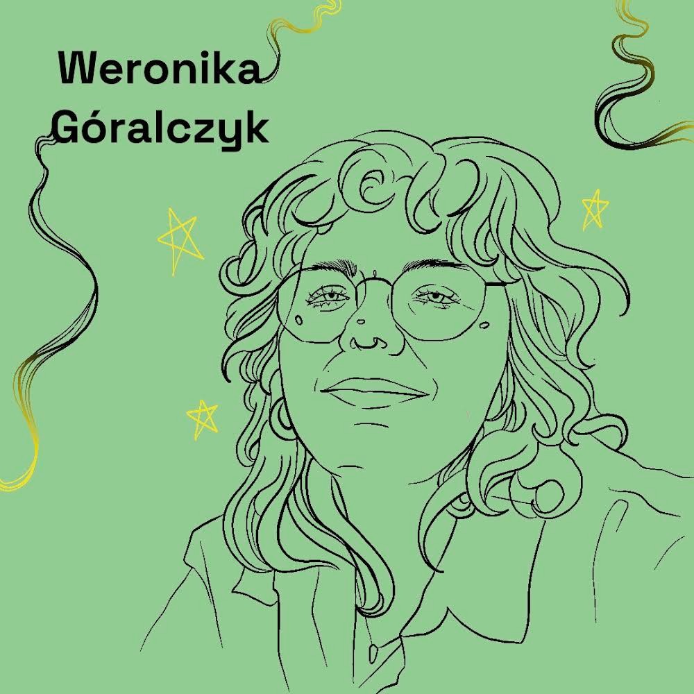Ilustracja portretowa kobiety w okularach, z imieniem i nazwiskiem Weronika Góralczyk nad głową, na zielonym tle z dekoracyjnymi elementami.