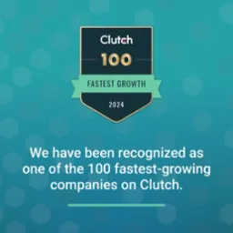 Clutch 100 Fastest Growth 2024 award badge on a teal background, showcasing recognition as one of the 100 fastest-growing companies on Clutch.