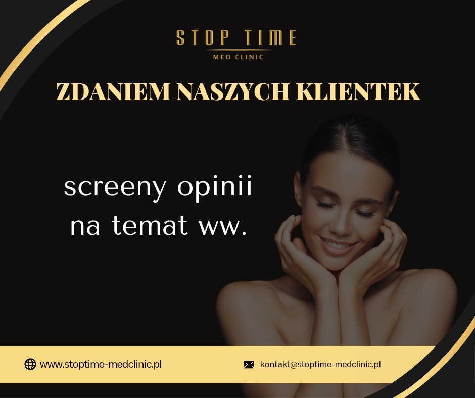 Grafika reklamowa kliniki medycyny estetycznej Stop Time, prezentująca uśmiechniętą kobietę i hasło 'Zdaniem naszych klientek', informująca o opiniach na temat usług.