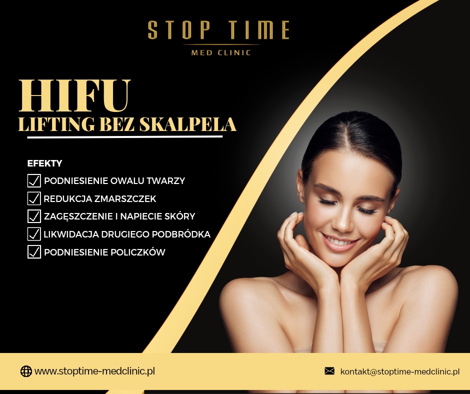 Grafika reklamowa kliniki medycyny estetycznej Stop Time Med Clinic prezentująca zabieg HIFU, lifting bez skalpela z efektami: podniesienie owalu twarzy, redukcja zmarszczek, zagęszczenie...