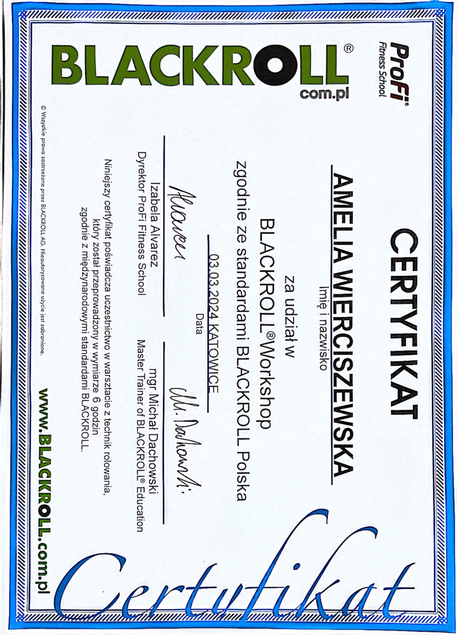 Certyfikat ukończenia warsztatów BLACKROLL® przez Amelię Wierciszewską, wydany przez ProFi Fitness School w Katowicach, potwierdzony podpisami Izabeli Alvarez i Michała Dachowskiego, datowany na 03...