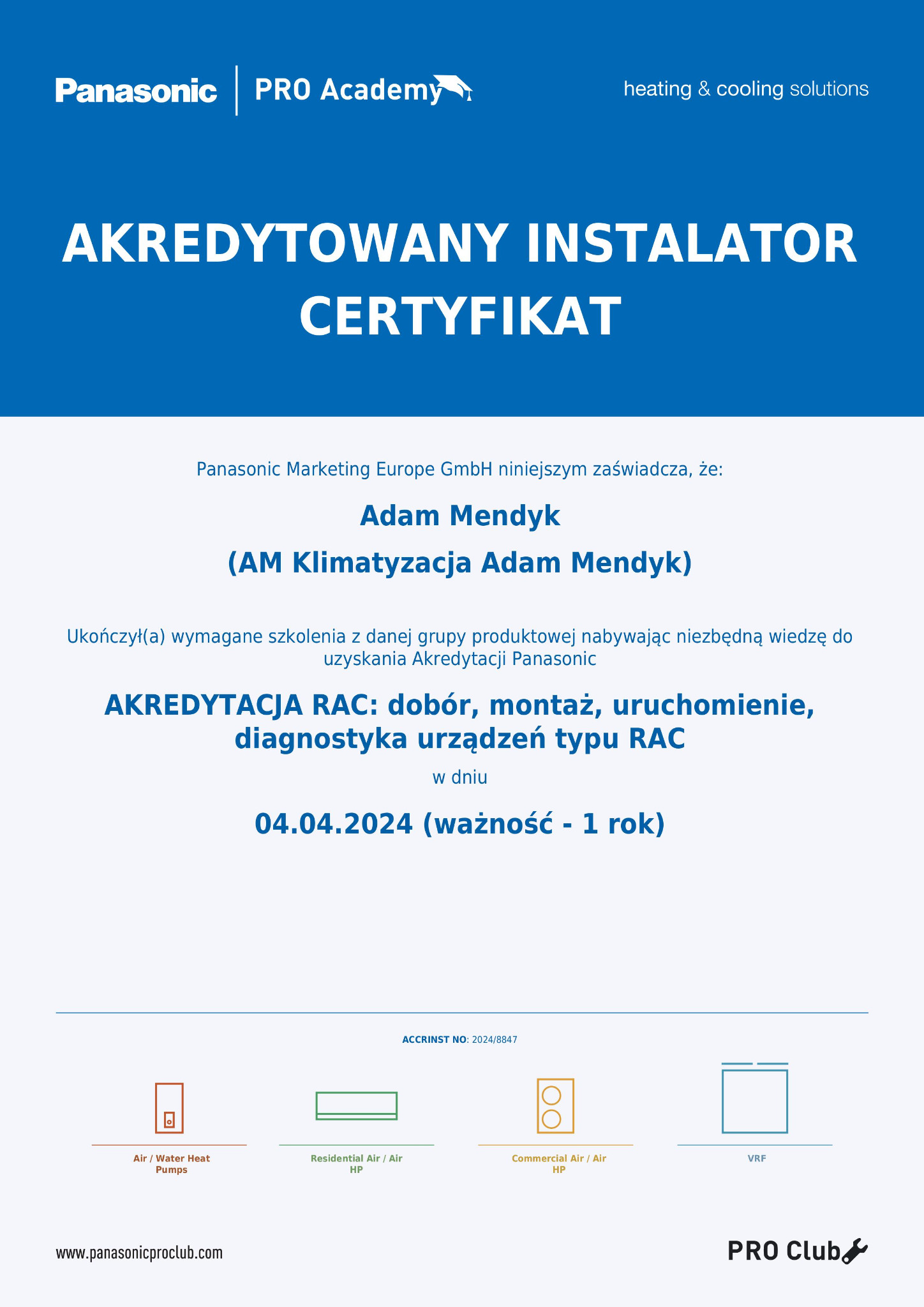 Certyfikat akredytowanego instalatora Panasonic dla Adam Mendyk (AM Klimatyzacja Adam Mendyk) z datą ważności do 04.04.2024, uprawniający do doboru, montażu, uruchomienia i diagnostyki urządzeń...
