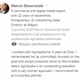 Profil LinkedIn Marcina Skowronskiego, eksperta e-commerce i mediów cyfrowych z 22-letnim doświadczeniem, zawierający rekomendację dla Agnieszki Łebkowskiej, podkreślającą jej zaangażowanie...
