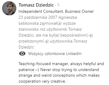 Profil Tomasza Dziedzica na LinkedIn: zdjęcie portretowe mężczyzny, tytuł 'Independent Consultant, Business Owner', wpis z 2007 roku o relacjach zawodowych z Agnieszką Łebkowską i rekomendacja...
