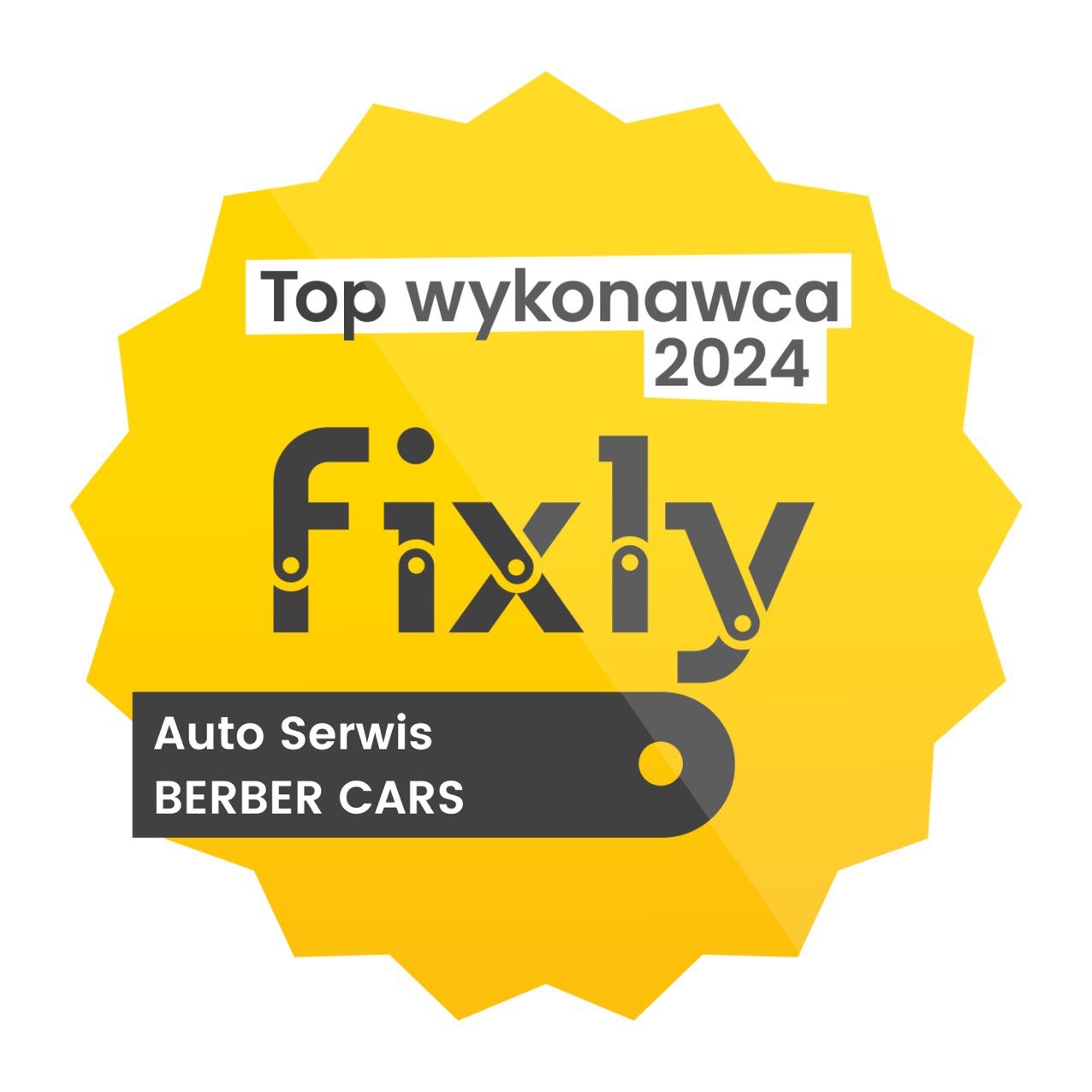 Żółta odznaka 'Top Wykonawca 2024' z logo 'Fixly' i napisem 'Auto Serwis BERBER CARS' na białym tle.