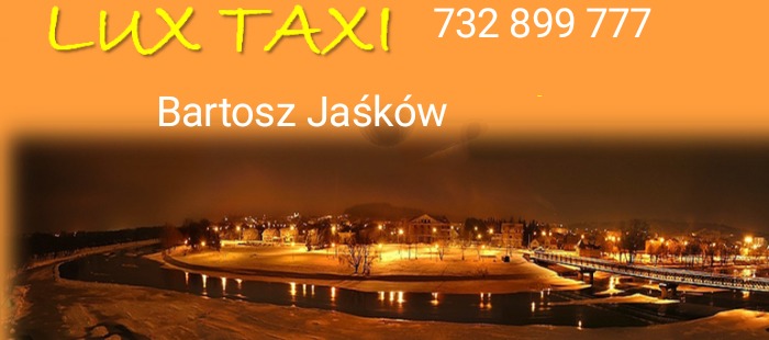 Reklama taksówki Lux Taxi z numerem telefonu i imieniem Bartosz Jaśków na pomarańczowym tle, poniżej panorama nocnego miasta z rzeką i oświetlonym mostem.