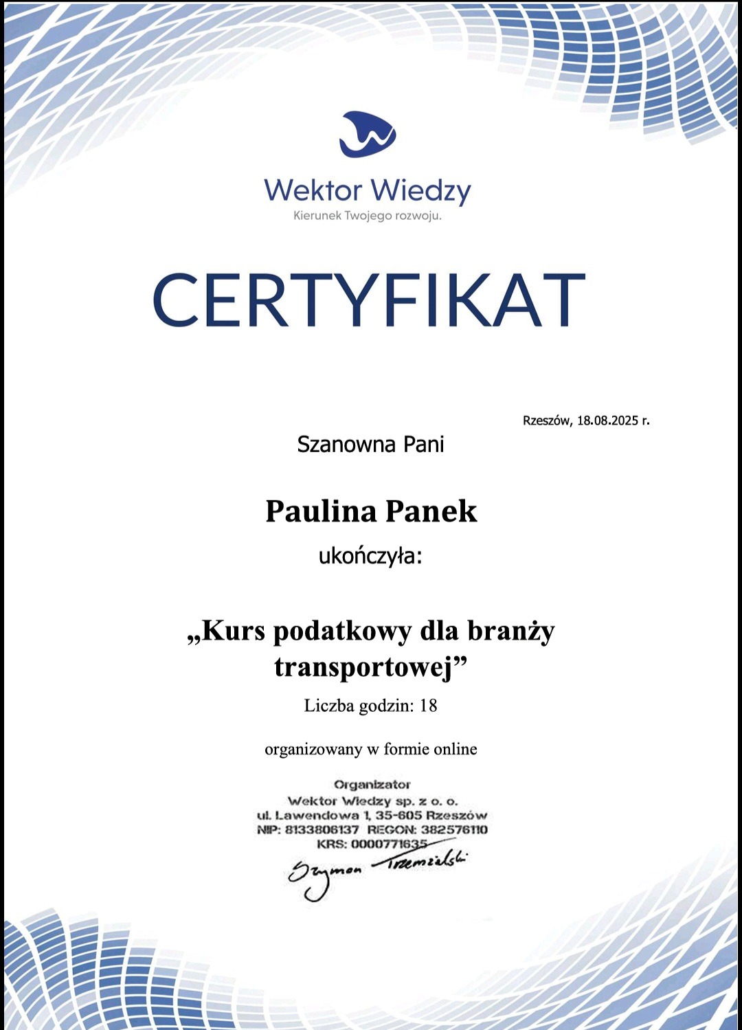 Certyfikat ukończenia kursu podatkowego dla branży transportowej, wystawiony przez Wektor Wiedzy dla Pauliny Panek. Dokument z datą 18.08.2025.