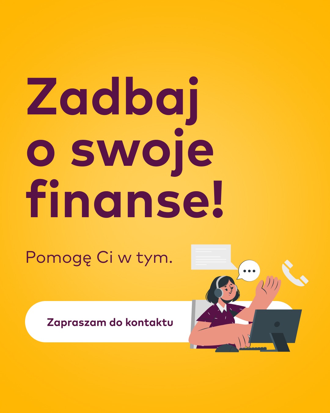 Grafika: 'Zadbaj o swoje finanse!' z ilustracją konsultantki online, słuchawki, laptop i ikony rozmowy. Żółte tło, zaproszenie do kontaktu. Doradztwo finansowe.